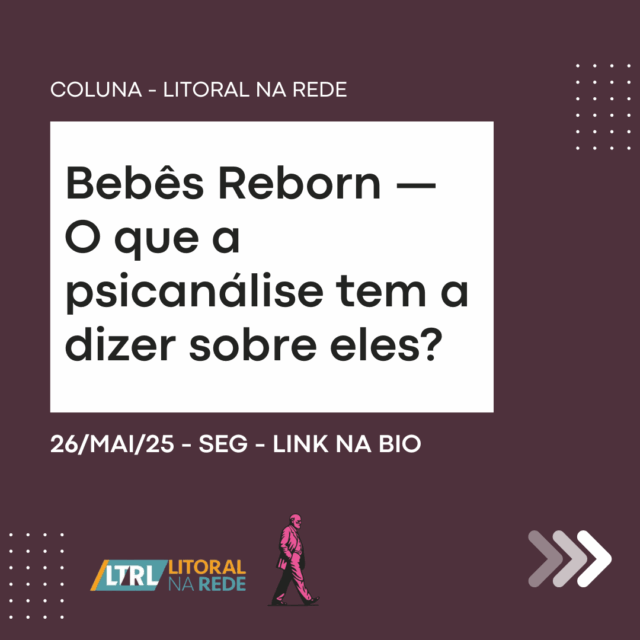 Bebês Reborn — O que a psicanálise tem a dizer sobre eles?