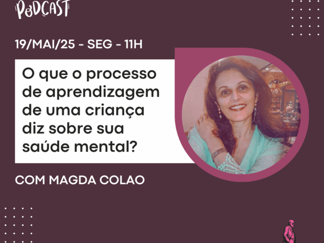 O que o processo de aprendizagem de uma criança diz sobre sua saúde mental?
