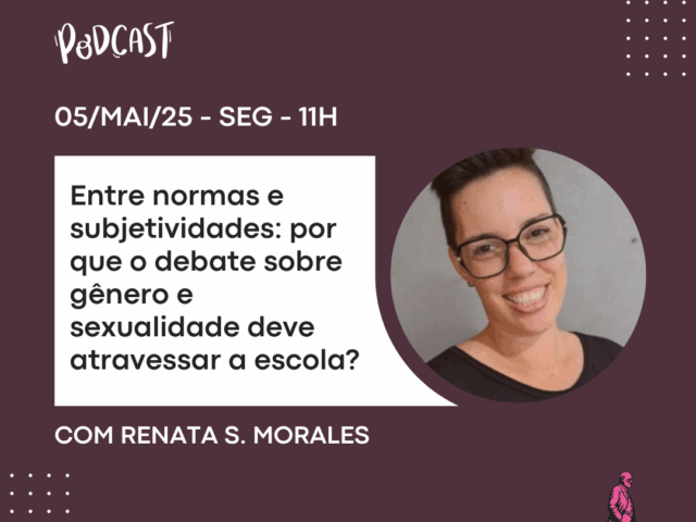 Entre normas e subjetividades: por que o debate sobre gênero e sexualidade deve atravessar a escola?