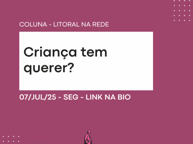 Criança tem querer?