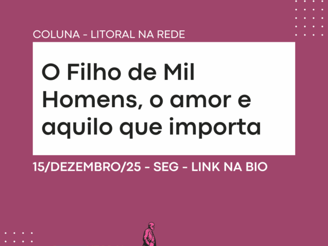 O Filho de Mil Homens, o amor e aquilo que importa