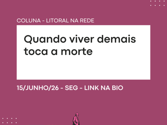 Quando viver demais toca a morte