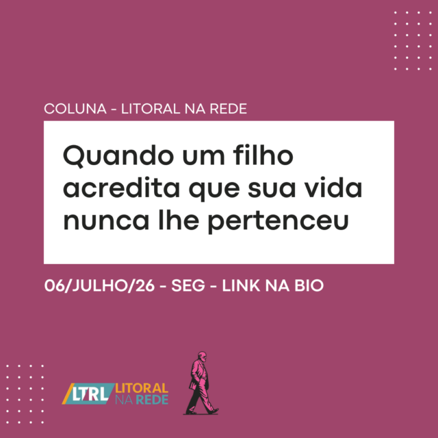 Quando um filho acredita que sua vida nunca lhe pertenceu