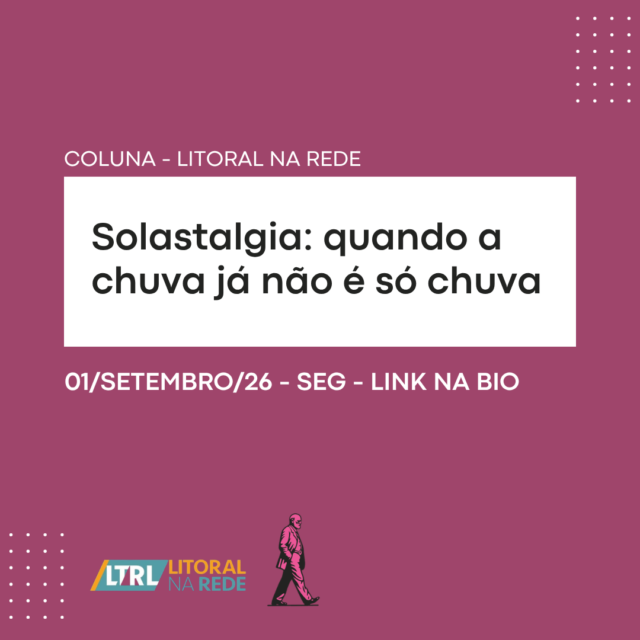 Solastalgia: quando a chuva já não é só chuva