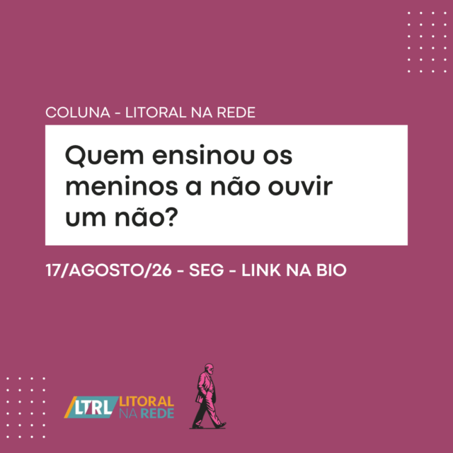 Quem ensinou os meninos a não ouvir um não?