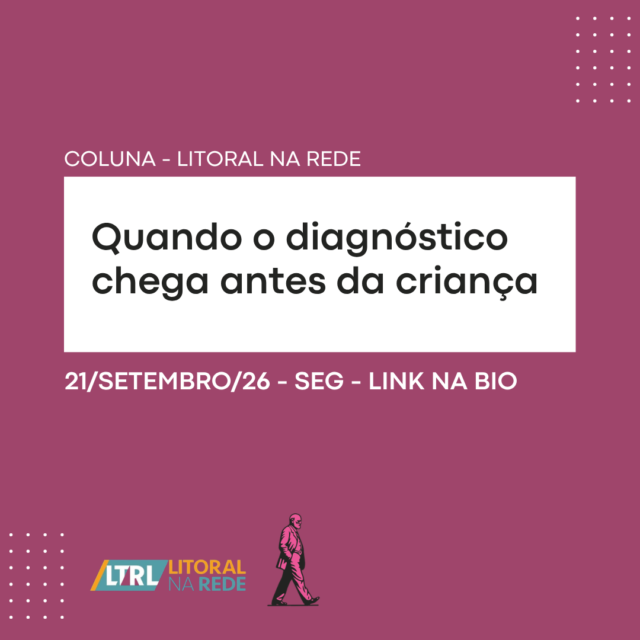Quando o diagnóstico chega antes da criança