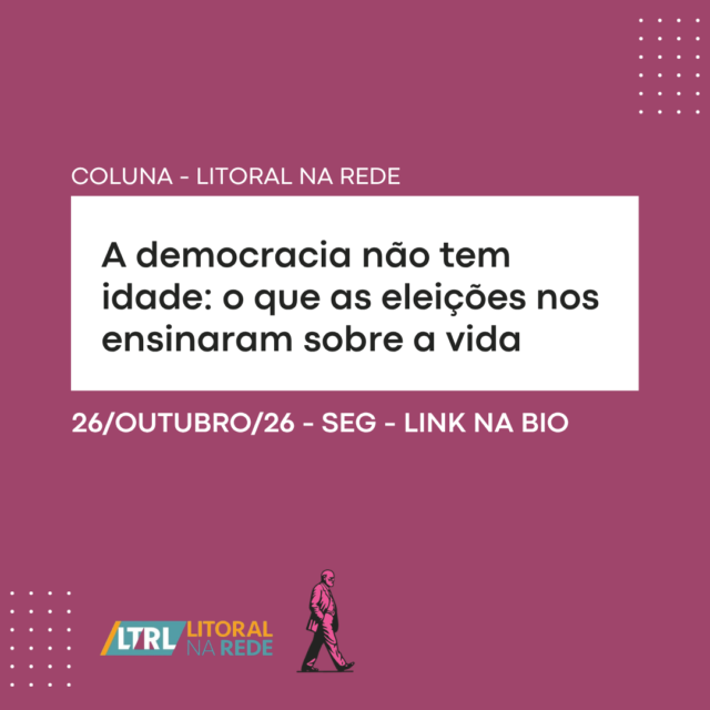 A democracia não tem idade: o que as eleições nos ensinaram sobre a vida